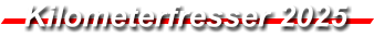 Kilometerfresser 2025