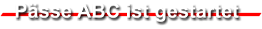 P�sse ABC ist gestartet